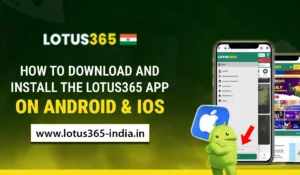 Read more about the article How to Download and Install the Lotus365 App on Android & iOS