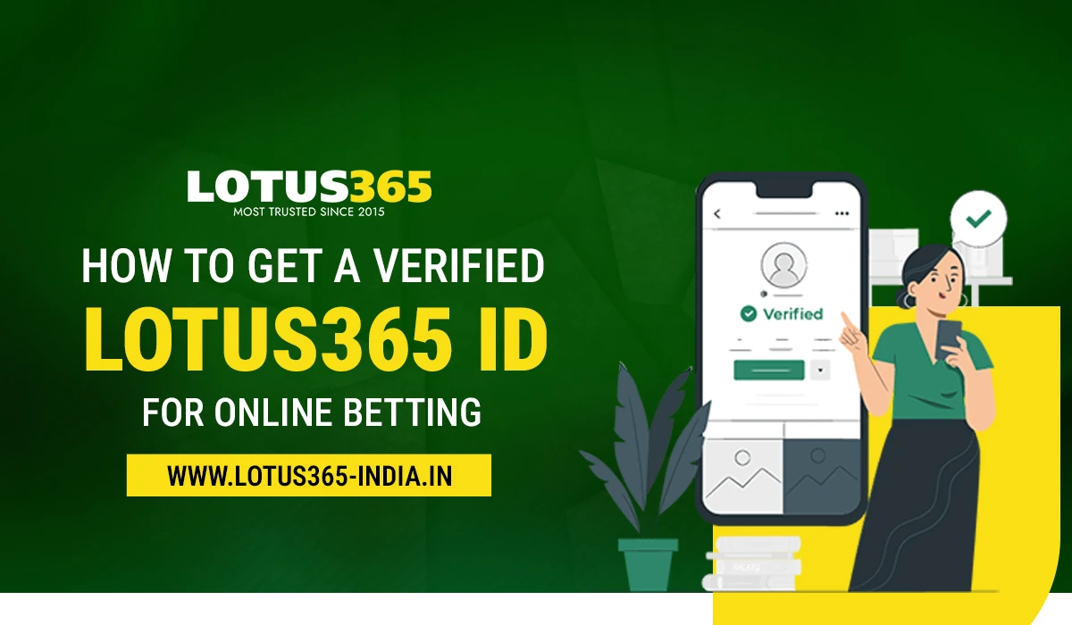 Read more about the article How to Get a Verified Lotus365 ID for Online Betting